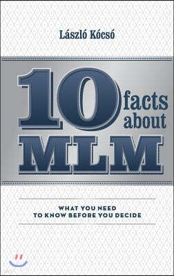 10 facts about MLM: What you need to know before you decide