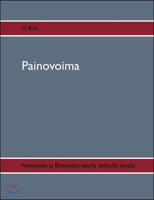 Painovoima: Newtonin ja Einsteinin teoria helpolla tavalla