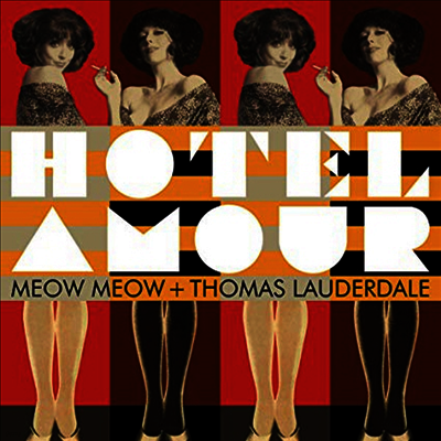 Meow Meow & Thomas Lauderdale — Hotel Amour 앨범 커버