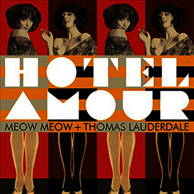 Meow Meow & Thomas Lauderdale - Hotel Amour (Vinyl LP)