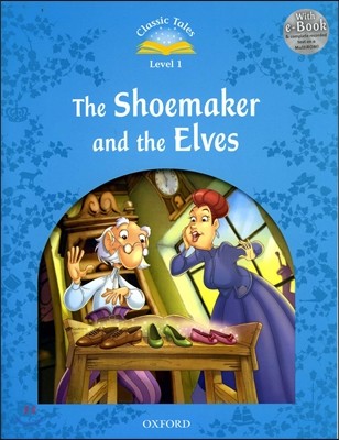 Classic Tales Level 1 : The Shoemaker & The Elves