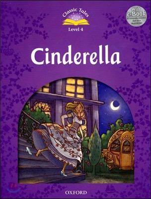 Classic Tales Level 4 : Cinderella with E-book