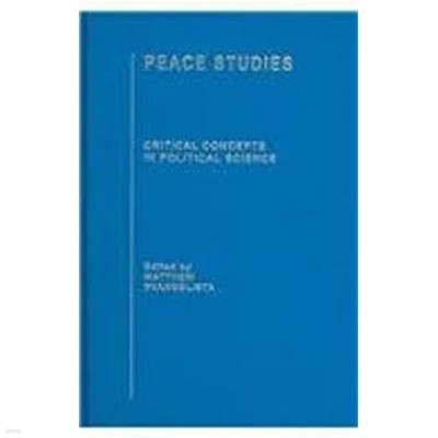 Peace Studies (전4권) (Critical Concepts in Political Science) (Hardcover)                       