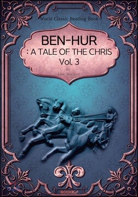벤허, 3부 [아카데미상 11개 수상 원작소설] - Ben-Hur: A Tale of the Christ, Vol. 3 (영문판)