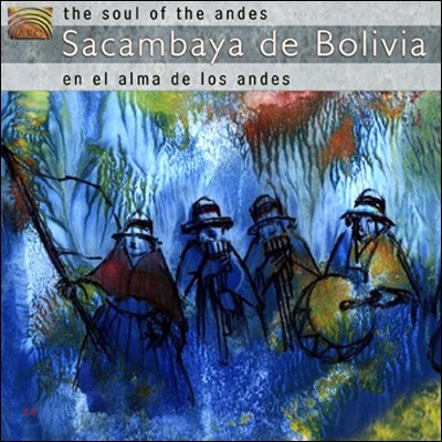 Sacambaya de Bolivia - The Soul of the Andes