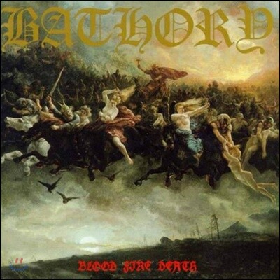 Bathory — Blood Fire Death 앨범 커버