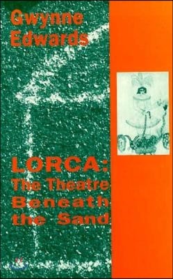 Lorca: The Theatre Beneath the Sand