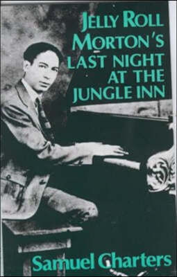 Jelly Roll Morton's Last Night at the Jungle Inn
