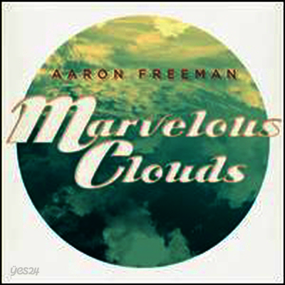 Aaron Freeman - Marvelous Clouds (LP)