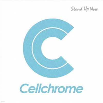 Cellchrome (ũ) - Stand Up Now (CD)