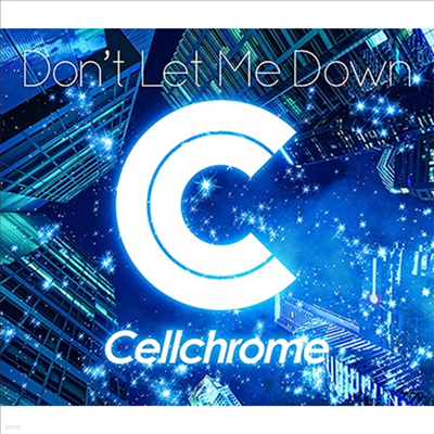 Cellchrome (ũ) - Don't Let Me Down (CD)