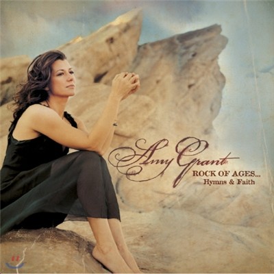 rock of ages, hymns&faith - amy grant