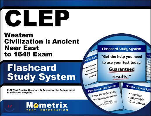 Clep Western Civilization I: Ancient Near East to 1648 Exam Flashcard Study System