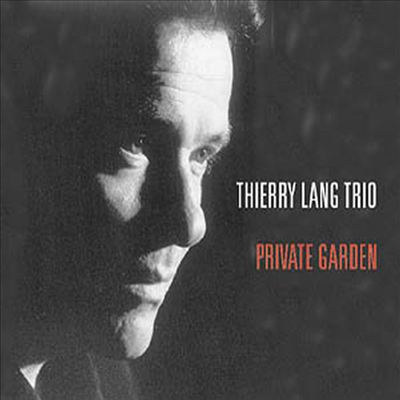 Thierry Lang Trio - Private Garden (CD)