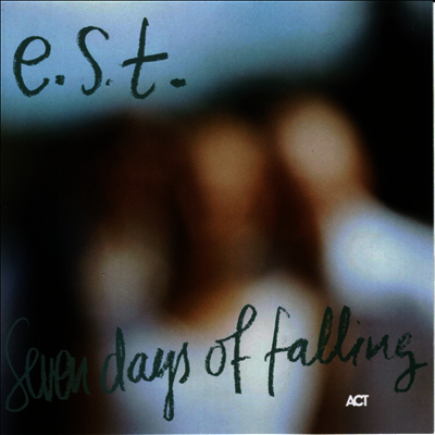 Esbjorn Svensson Trio,E.S.T. — Seven Days Of Falling 앨범 커버