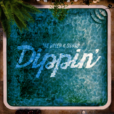 Breed & Shuko — Dippin' 앨범 커버