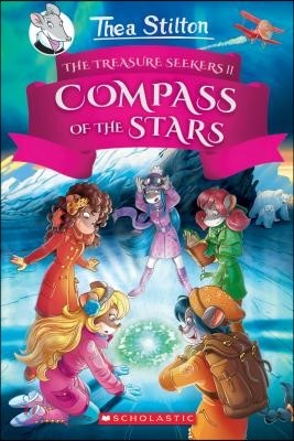 The Compass of the Stars (Thea Stilton and the Treasure Seekers #2): Volume 2