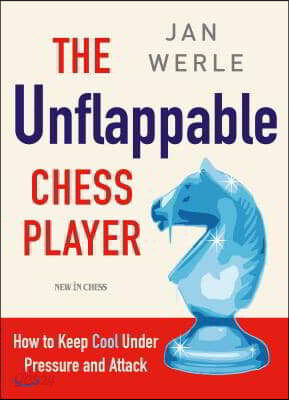The Unflappable Chess Player