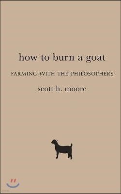 How to Burn a Goat: Farming with the Philosophers