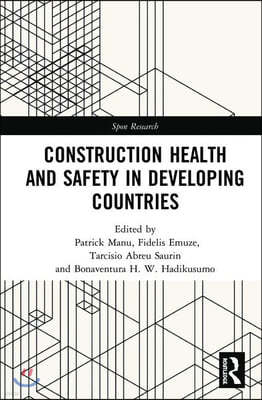 Construction Health and Safety in Developing Countries