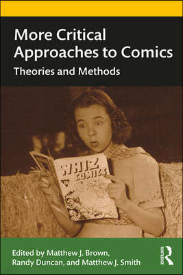 More Critical Approaches to Comics: Theories and Methods
