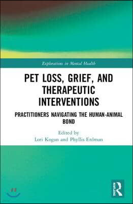 Pet Loss, Grief, and Therapeutic Interventions