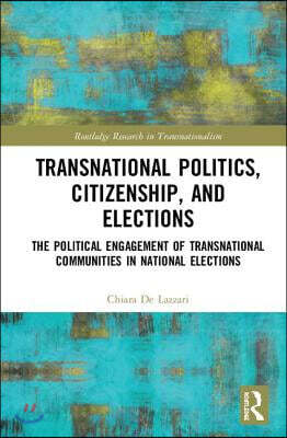 Transnational Politics, Citizenship and Elections