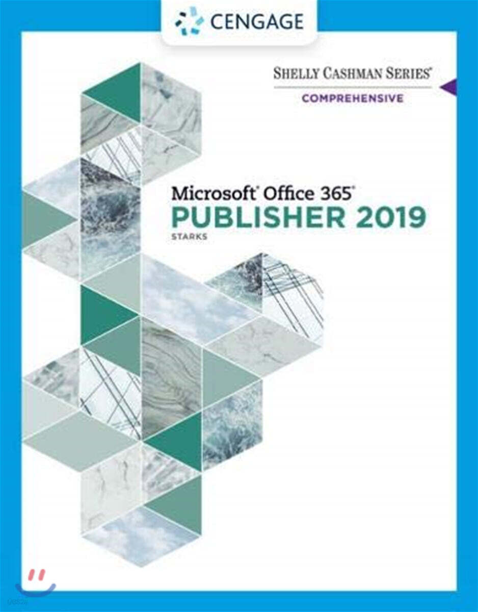 Shelly Cashman Series Microsoft Office 365 & Publisher 2019 Comprehensive