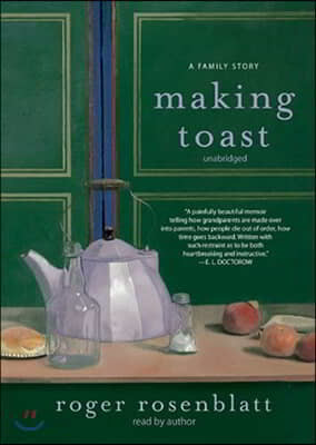 Making Toast Lib/E: A Family Story