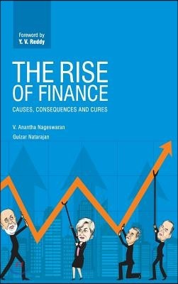 The Rise of Finance: Causes, Consequences and Cures