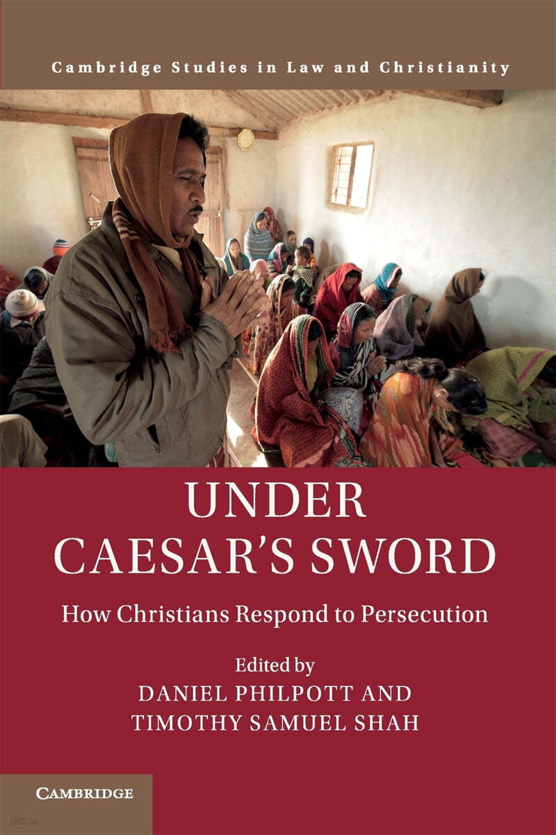 Under Caesar&#39;s Sword: How Christians Respond to Persecution