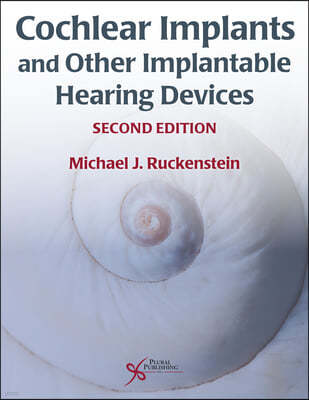 Cochlear Implants and Other Implantable Hearing Devices