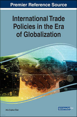 International Trade Policies in the Era of Globalization