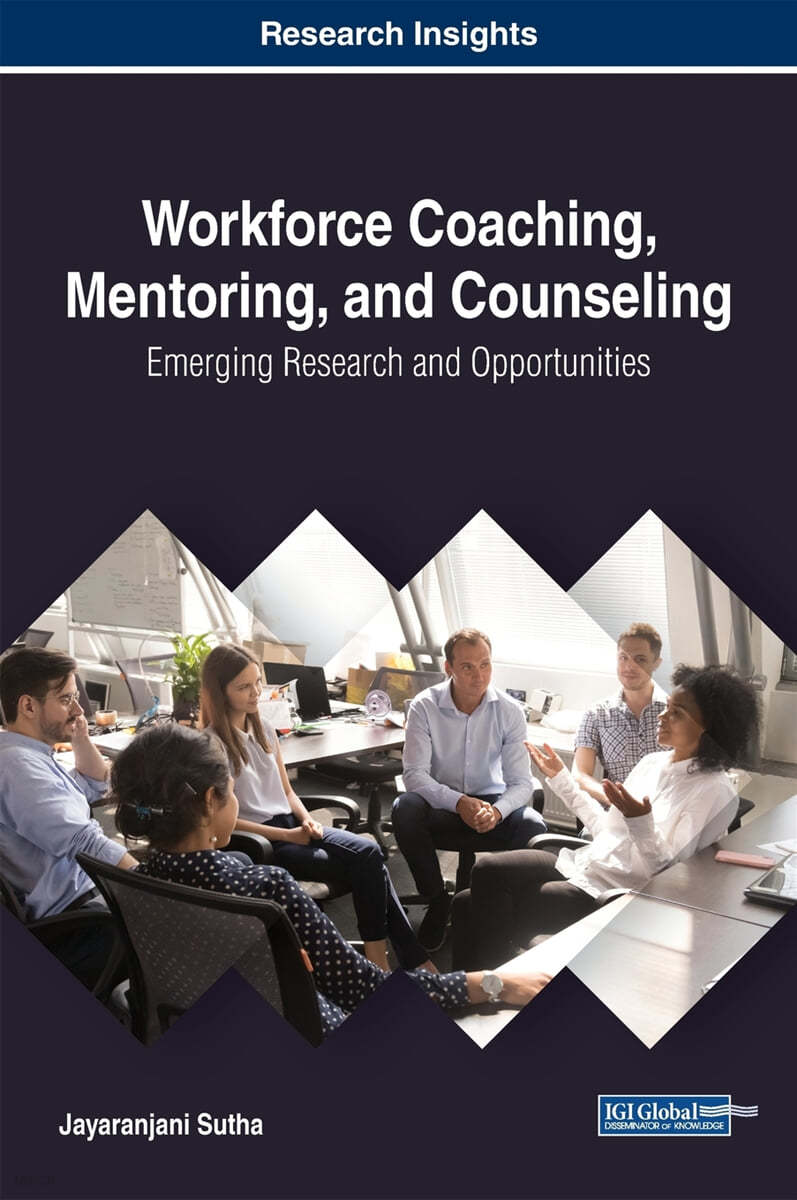 Workforce Coaching, Mentoring, and Counseling: Emerging Research and Opportunities