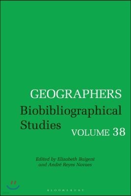 Geographers: Biobibliographical Studies, Volume 38