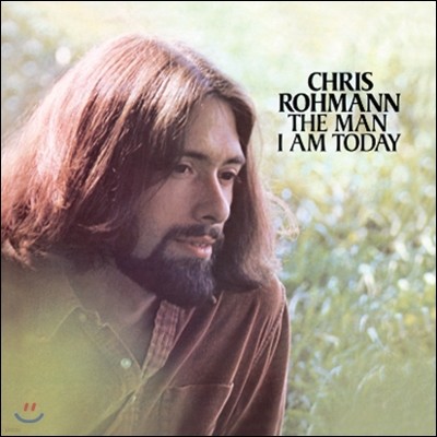 Chris Rohmann - The Man I Am Today 