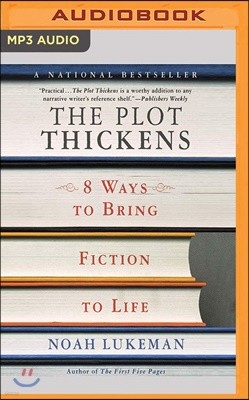 The Plot Thickens: 8 Ways to Bring Fiction to Life