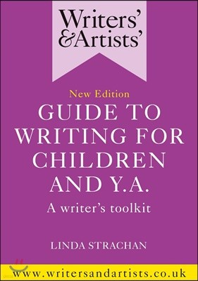 The Writers' & Artists' Guide to Writing for Children and YA