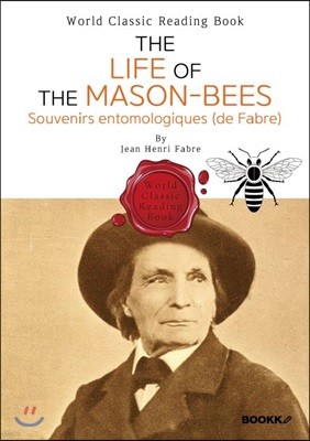 ĺ긣  -    : Souvenirs entomologiques (de Fabre) - The Life of the Mason-Bees ()