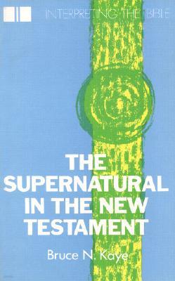 The Supernatural in the New Testament