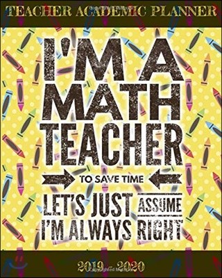 Teacher Academic Planner 2019-2020: Lesson Planner for Math Teachers Weekly and Monthly (July 2019 - December 2020) 