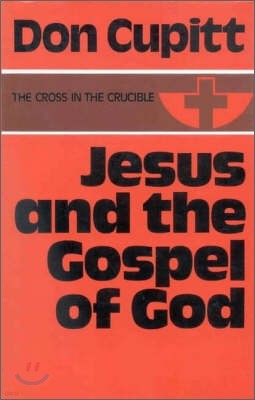 Jesus and the Gospel of God