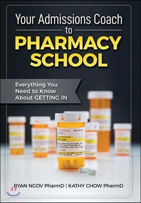 Your Admissions Coach to Pharmacy School: Everything You Need to Know about Getting In