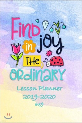 Find Joy In The Ordinary: Weekly Lesson Planner - August to July, Set Yearly Goals - Monthly Goals and Weekly Goals. Assess Progress