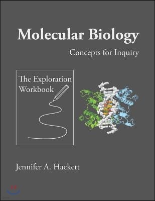 Molecular Biology Concepts for Inquiry: The Exploration Workbook