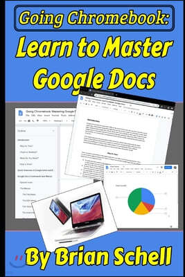 Going Chromebook: Learn to Master Google Docs