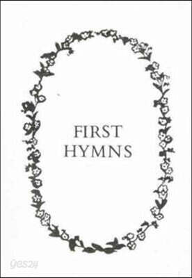 First Hymns: Presentation Edition