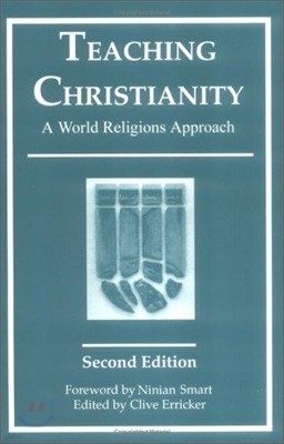 Teaching Christianity: A World Religions Approach (Revised Edition)