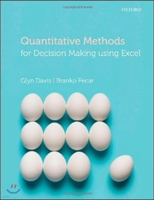 Quantitative Methods for Decision Making Using Excel