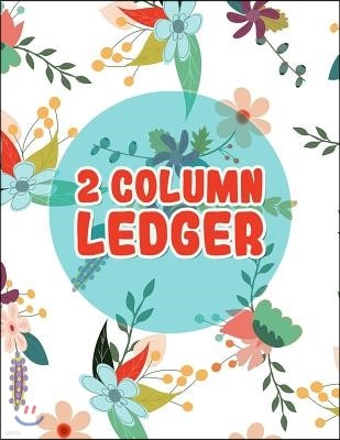2 Column Ledger Book: 2 column account ledger Record Book. Accounting Ledger Book 2 Column/Account Journal Noteook.